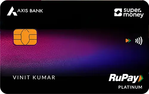 Axis Bank SuperMoney RuPay Credit Card