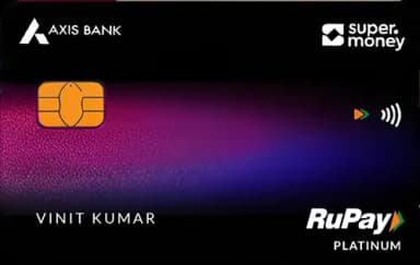 Axis Bank SuperMoney RuPay Credit Card