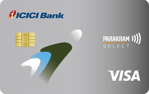 ICICI Bank Parakram Select Credit Card Credit Card