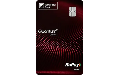 IDFC FIRST Quantum+ Credit Card Credit Card